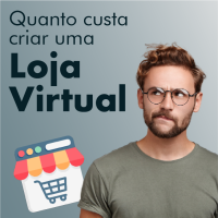 Imagem principal do artigo Quanto Custa para Criar uma Loja Virtual e Vender na Internet?